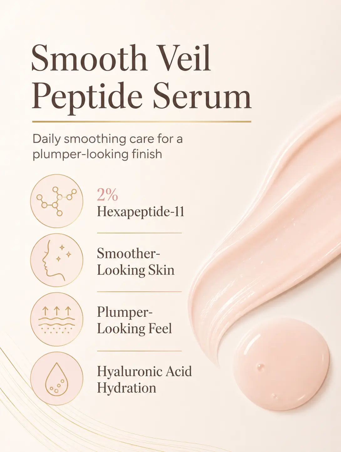 Smooth Veil peptide serum benefits with Hexapeptide-11, hyaluronic acid and plumper-looking skin